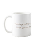 Marriage is like touching an electric fence...O... Mug