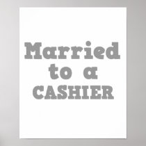 MARRIED TO A CASHIER POSTER