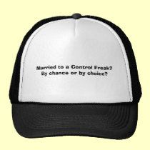 Married to a Control Freak?By chance or by choice? hats