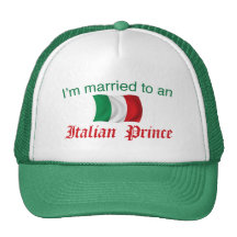 Married to an Italian Prince Trucker Hat