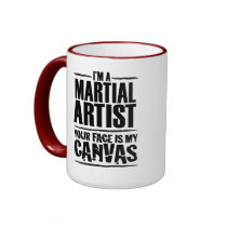 Martial Artist – Your face is my canvas Mug