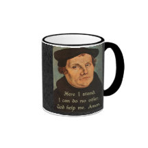 Martin Luther - Here I Stand Quotation Mugs