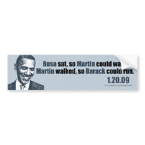 Martin walked so Barack could run. Bumper Stickers