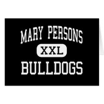 Mary Persons - Bulldogs - High - Forsyth Georgia Greeting Card