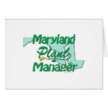 Maryland Plant Manager Greeting Cards