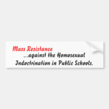 Mass Resistance, ...against the Homosexual Indo... Bumper Stickers