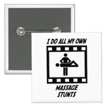 Massage Stunts Pinback Buttons