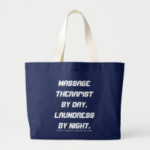 Massage Therapist by Day. Laundress by Night. Tote Bag