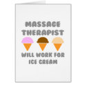 Massage Therapist ... Will Work For Ice Cream cards
