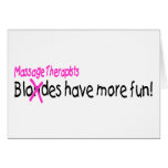 Massage Therapists Have More Fun Greeting Card