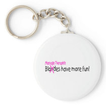 Massage Therapists Have More Fun Keychains