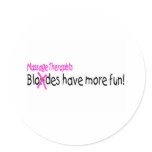 Massage Therapists Have More Fun Stickers