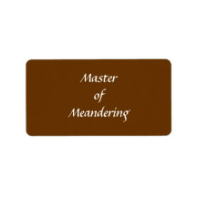 Master of Meandering. Hiking Walking. Brown Custom Personalized Address Labels