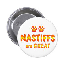Mastiffs are Great Buttons