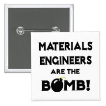 Materials Engineers Are The Bomb! Pin