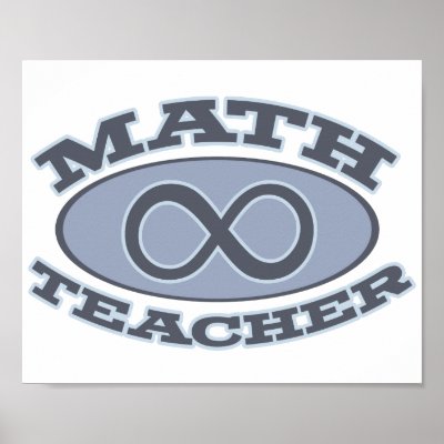 Math Teacher Infinity Posters by teachertees