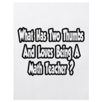 Math Teacher Joke...Two Thumbs