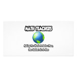 Math Teachers...Making the World a Better Place photo cards