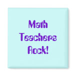 Math Teachers Rock Magnet