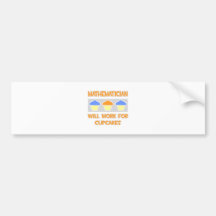 Mathematician ... Will Work For Cupcakes Bumper Sticker