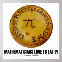 Mathematicians Love To Eat Pi (Pi On A Pie) Posters
