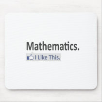 Mathematics...I Like This