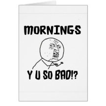 Matins… Y U SI mauvais ! ? Cartes De Vœux