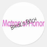 Matron of Honour Brides Bitch Pink Black Round Stickers