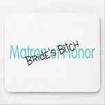 Matron of Honour Brides Bitch Teal Mouse Pad