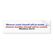 Matthew 23:12 bumper stickers