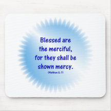 Matthew-5-7 - BLESSED ARE THE MERCIFUL.... Mouse Pad
