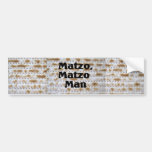 Matzo, Matzo Man Bumper Sticker