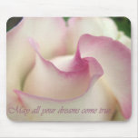 May all your dreams come true....Mousepad