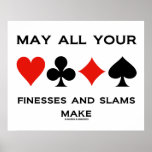 May All Your Finesses And Slams Make (Card Suits) Posters