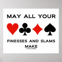 May All Your Finesses And Slams Make (Card Suits) Posters