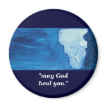 "may God heal you." Magnets