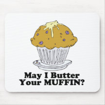 may i butter your muffin mousepad
