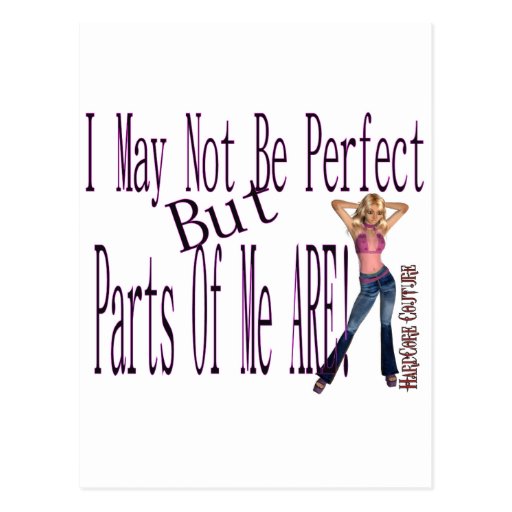 May Not Be Perfect - Parts of Me Are Post Cards