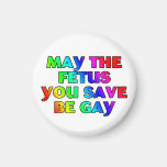 May the fetus (small magnet)