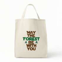 May the Forest Be With You Bags