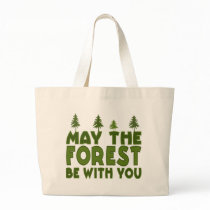May the Forest be With you Tote Bag