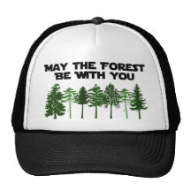 May The Forest Be WIth You Hats