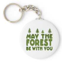 May the Forest be With you Keychains