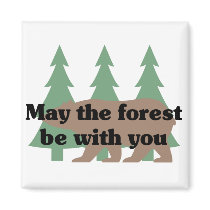May the Forest be With You Fridge Magnet
