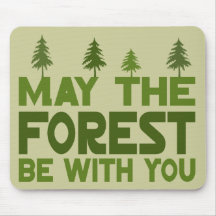 May the Forest be With you Mousepads