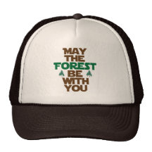 May the Forest Be With You Trucker Hat