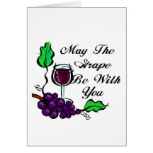May The Grape Be With You black text Cards