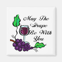 May The Grape Be With You black text Magnets