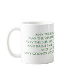 MAY THE ROAD RISE TO MEET YOU.MAY THE WIND BE A... MUGS