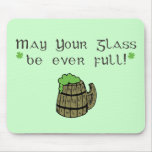 May Your Glass be Ever Full Mouse Mat